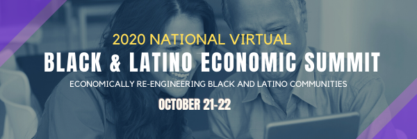 2020 National Virtual Black & Latino Economic Summit